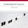 Leadership for Lawyers (3rd Edition)