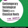 Contemporary Sociological Theory and Its Classical Roots (6th Edition) The Basics
