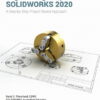 Engineering Graphics with SOLIDWORKS 2020 (11th Edition)