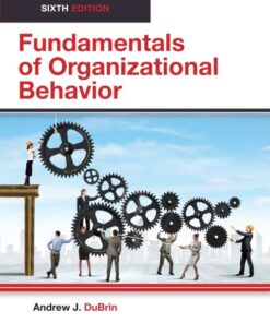 Fundamentals of Organizational Behavior (6th Edition)
