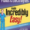 Fluids & Electrolytes Made Incredibly Easy! (7th Edition)