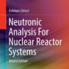 Neutronic Analysis For Nuclear Reactor Systems (2nd Edition)
