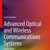 Advanced Optical and Wireless Communications Systems (2nd Edition)