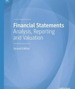 Financial Statements: Analysis, Reporting and Valuation (2nd Edition)