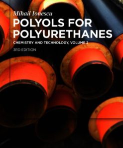 Polyols for Polyurethanes, Volume 2 (3rd Edition)