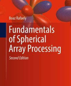 Fundamentals of Spherical Array Processing (2nd Edition)
