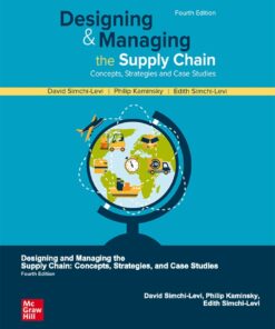 Designing and Managing the Supply Chain: Concepts  Strategies and Case Studies - 4th Edition