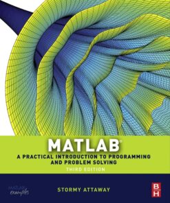 Matlab: A Practical Introduction to Programming and Problem Solving - 3rd Edition