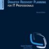 Business Continuity and Disaster Recovery Planning for IT Professionals - 2nd Edition