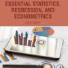 Essential Statistics, Regression, and Econometrics - 2nd Edition
