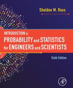 Introduction to Probability and Statistics for Engineers and Scientists - 6th Edition