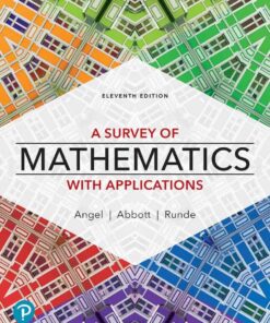 A Survey of Mathematics with Applications - 11th Edition