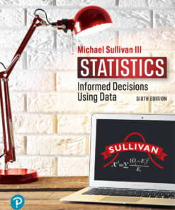 Statistics: Informed Decisions Using Data - 6th Edition