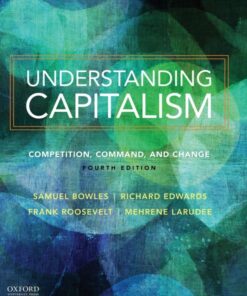 Understanding Capitalism: Competition, Command, and Change - 4th Edition