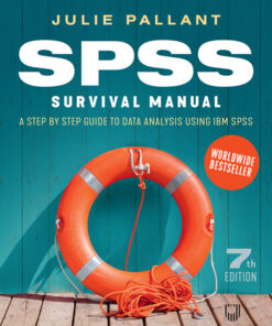 SPSS Surival Manual: A Step by Step Guide to Data Analysis using IBM SPSS - 7th Edition