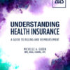 Understanding Health Insurance: A Guide to Billing and Reimbursement, 2023 Edition - 18th Edition