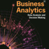 Business Analytics: Data Analysis & Decision Making - 8th Edition