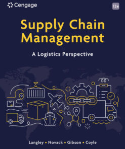 Supply Chain Management: A Logistics Perspective - 12th Edition