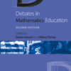 Debates in Mathematics Education - 2nd Edition