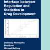 Interface between Regulation and Statistics in Drug Development - 1st Edition