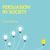 Persuasion in Society - 4th Edition