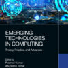 Emerging Technologies in Computing - 1st Edition