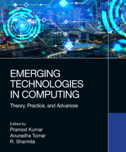 Emerging Technologies in Computing - 1st Edition