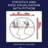 Statistics and Data Visualisation with Python - 1st Edition