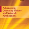 Advances in Queueing Theory and Network Applications - 1st Edition