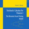 Stochastic Calculus for Finance I