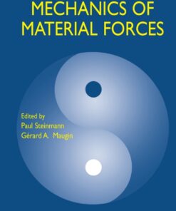 Mechanics of Material Forces - 1st Edition