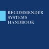 Recommender Systems Handbook - 1st Edition