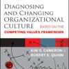 Diagnosing and Changing Organizational Culture - 3rd Edition