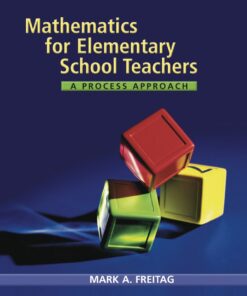 Mathematics for Elementary School Teachers: A Process Approach - 1st Edition