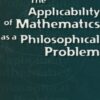 The Applicability of Mathematics as a Philosophical Problem