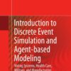 Introduction to Discrete Event Simulation and Agent-based Modeling