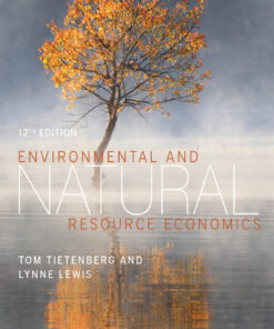 Environmental and Natural Resource Economics - 12th Edition