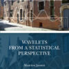 Wavelets from a Statistical Perspective - 1st Edition