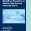 Statistical Analytics for Health Data Science with SAS and R - 1st Edition