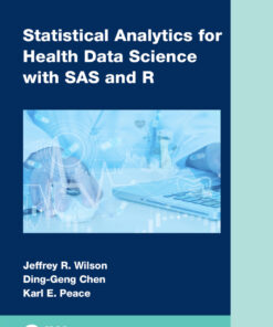 Statistical Analytics for Health Data Science with SAS and R - 1st Edition
