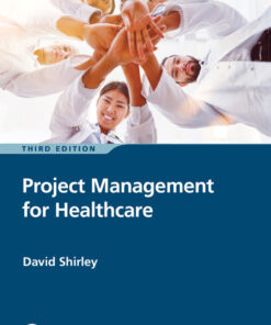 Project Management for Healthcare - 3rd Edition