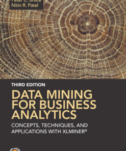 Data Mining for Business Analytics: Concepts, Techniques, and Applications with XLMiner - 3rd Edition