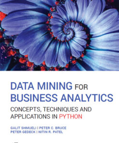 Data Mining for Business Analytics - 1st Edition