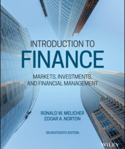 Introduction to Finance: Markets, Investments, and Financial Management - 17th Edition
