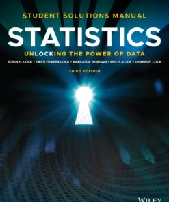 Statistics: Unlocking the Power of Data, Student Solutions Manual - 3rd Edition