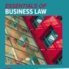 Essentials of Business Law: 2024 Release