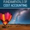 Fundamentals of Cost Accounting: 2025 Release - 7th Edition