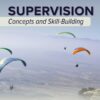 Supervision: Concepts and Skill-Building: 2024 Release