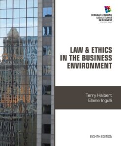 Law and Ethics in the Business Environment - 8th Edition