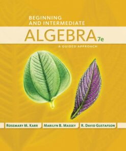 Beginning and Intermediate Algebra: A Guided Approach - 7th Edition